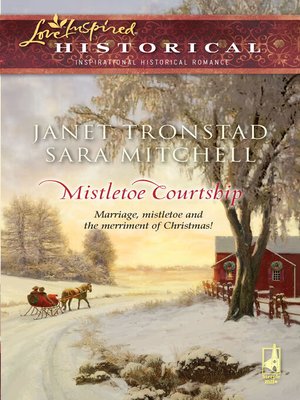 cover image of Mistletoe Courtship/Christmas Bells for Dry Creek/The Christmas S